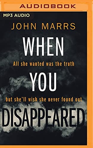 Marrs, John. When You Disappeared. Brilliance Audio, 2017.