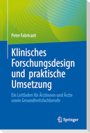 Klinisches Forschungsdesign und praktische Umsetzung