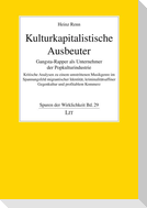 Kulturkapitalistische Ausbeuter