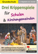 Drei Krippenspiele für Schulen & Kirchengemeinden