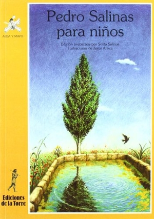 Salinas, Pedro. Pedro Salinas para niños. Ediciones de la Torre, 1992.