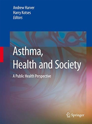 Kotses, Harry / Andrew Harver (Hrsg.). Asthma, Health and Society - A Public Health Perspective. Springer US, 2010.