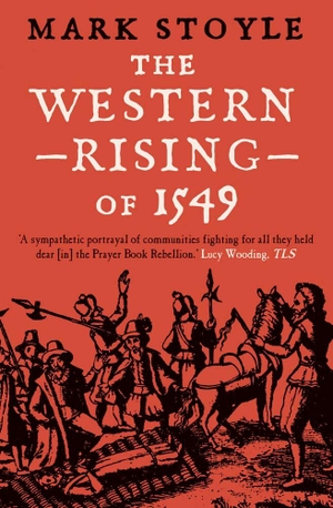 Stoyle, Mark. The Western Rising of 1549. Yale University Press, 2024.