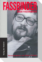 Fassbinder über Fassbinder