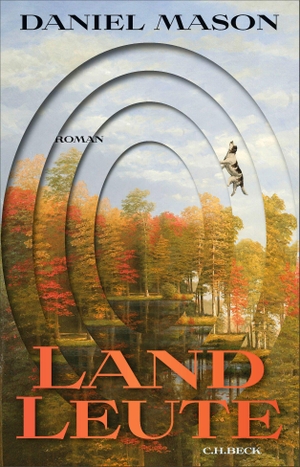 Mason, Daniel. Landleute - Roman. C.H. Beck, 2026.