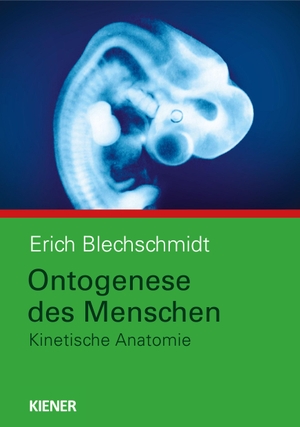 Blechschmidt, Erich. Ontogenese des Menschen - Kinetische Anatomie. Kiener Verlag, 2012.