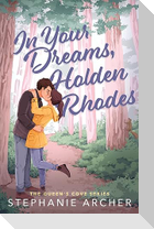 In Your Dreams, Holden Rhodes