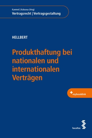 Hellbert, Karina. Produkthaftung bei nationalen und internationalen Verträgen. facultas.wuv Universitäts, 2023.
