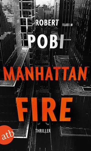 Pobi, Robert. Manhattan Fire - Thriller. Aufbau Taschenbuch Verlag, 2020.