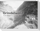 Grindelwald in alten Ansichten
