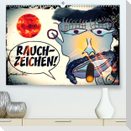 Rauchzeichen (Premium, hochwertiger DIN A2 Wandkalender 2023, Kunstdruck in Hochglanz)