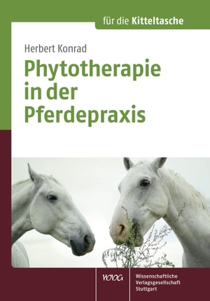 Konrad, Herbert. Phytotherapie in der Pferdepraxis - für die Kitteltasche. Wissenschaftliche, 2021.