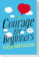 Courage for Beginners