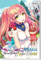 Our Last Crusade or the Rise of a New World, Vol. 6 (Manga)