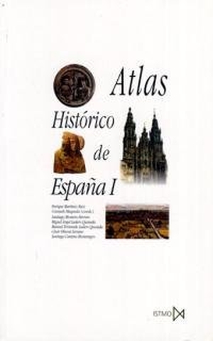 Ladero Quesada, Miguel Ángel / Montero, Santiago et al. Atlas histórico de España I. Ediciones Istmo, S.A., 2000.
