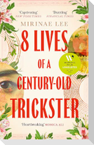 8 Lives of a Century-Old Trickster