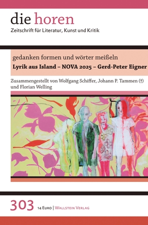 Schiffer, Wolfgang / Johann P. Tammen et al (Hrsg.). gedanken formen und wörter meißeln - Lyrik aus Island - NOVA 2025 - Gerd-Peter Eigner. Wallstein Verlag GmbH, 2026.