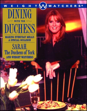 Ferguson, Sarah / Weight Watchers. Dining with the Duchess - Making Everyday Meals a Special Occasion. Atria Books, 1999.