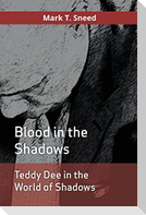 Teddy Dee in the World of Shadows