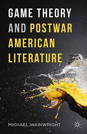 Wainwright, Michael. Game Theory and Postwar American Literature. Palgrave Macmillan US, 2016.