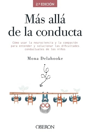 Delahooke, Mona. Más allá de la conducta. ANAYA MULTIMEDIA, 2021.
