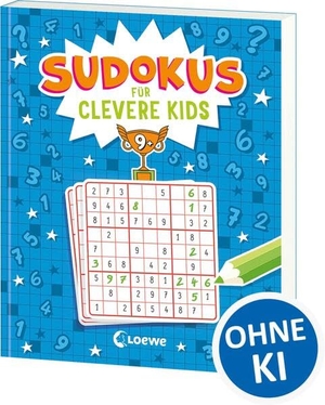 Sudokus für clevere Kids 9+ [blau] - Zahl für Zahl zum Sudoku-Profi! - Knifflige Zahlen-Rätsel mit verschiedenen Schwierigkeitsgraden und Tipps ab 9 Jahren - Fördert das logische Denken. Loewe Verlag GmbH, 2026.