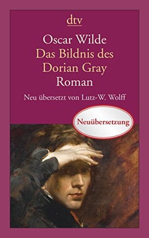 Wilde, Oscar. Das Bildnis des Dorian Gray. dtv Verlagsgesellschaft, 2013.