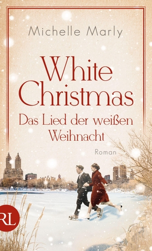 Marly, Michelle. White Christmas - Das Lied der weißen Weihnacht. Ruetten und Loening GmbH, 2020.