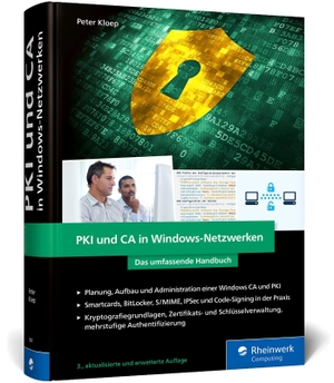 Kloep, Peter. PKI und CA in Windows-Netzwerken - Das Handbuch für Admins. Zertifikat-Management und IT-Sicherheit für Ihre Windows-Systeme - Ausgabe 2024. Rheinwerk Verlag GmbH, 2024.