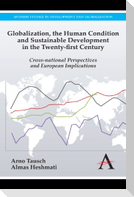 Globalization, the Human Condition and Sustainable Development in the Twenty-first Century