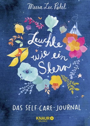 Patel, Meera Lee. Leuchte wie ein Stern - Das Self-Care-Journal. Knaur Balance, 2020.