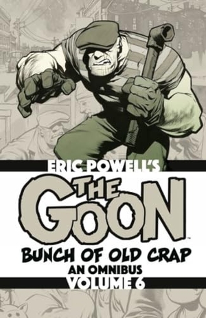 Powell, Eric. The Goon: Bunch of Old Crap Omnibus Volume 6. Albatross Funnybooks, 2026.