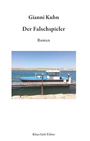 Kuhn, Gianni. Der Falschspieler. Books on Demand, 2020.