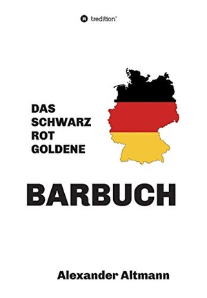 Altmann, Alexander. Das schwarzrotgoldene Barbuch - 600 Cocktailrezepturen aus 100 Jahren Barkultur, ausschließlich gemixt mit deutschen Produkten.. tredition, 2019.