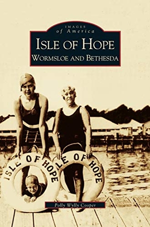 Cooper, Polly Wylly. Isle of Hope - : Wormsloe and Bethesda. Arcadia Publishing Library Editions, 2002.