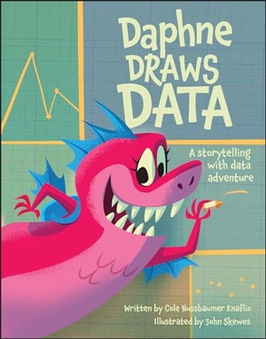 Nussbaumer Knaflic, Cole. Daphne Draws Data - A Storytelling with Data Adventure. John Wiley & Sons Inc, 2024.