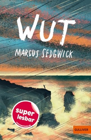 Sedgwick, Marcus. Wut. Beltz Verlagsgruppe, 2024.