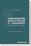 49 Kommunikationsmodelle für das 21. Jahrhundert