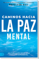 Caminos Hacia La Paz Mental (Napoleon Hill's Pathways to Peace of Mind)
