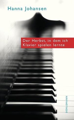 Johansen, Hanna. Der Herbst, in dem ich Klavier spielen lernte. Doerlemann Verlag, 2014.