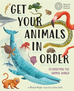 Bright, Michael. Get Your Animals in Order: Classifying the Animal World. Hachette Children's Group, 2025.