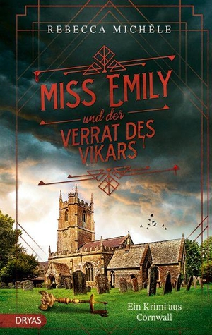 Michéle, Rebecca. Miss Emily und der Verrat des Vikars - Ein Krimi aus Cornwall. Dryas Verlag, 2026.