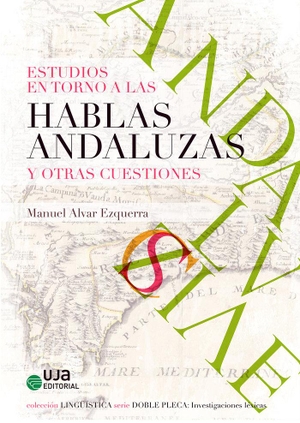 Alvar Ezquerra, Manuel. Estudios en torno a las hablas andaluzas y otras cuestiones. Editorial Universidad de Jaén, 2018.