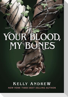 Your Blood, My Bones