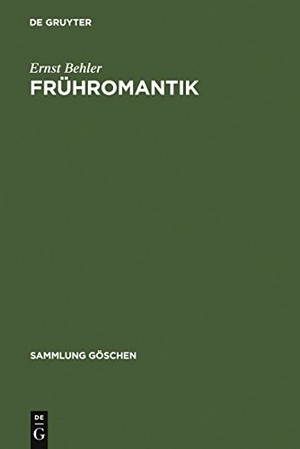 Behler, Ernst. Frühromantik. De Gruyter, 1992.
