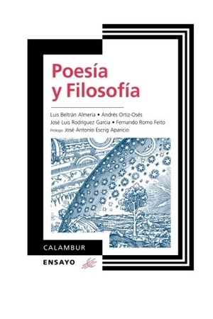 Romo Feito, Fernando / Beltrán Almería, Luis et al. Poesía y filosofía. Calambur Editorial, S.L., 2015.