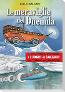 Le meraviglie del Duemila. Con 'I luoghi di Salgari tra Torino e Canavese'