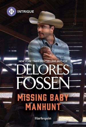 Fossen, Delores. Missing Baby Manhunt. Harlequin, 2026.