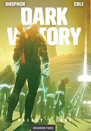 Anspach, Jason / Nick Cole. Dark Victory. Galaxy's Edge Press, 2021.