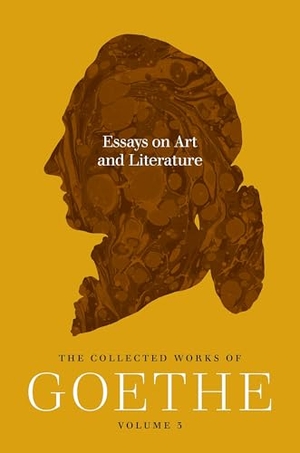 Goethe, Johann Wolfgang von. Essays on Art and Literature - The Collected Works of Goethe, Volume 3. Princeton University Press, 2026.